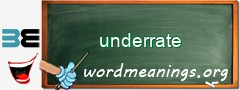 WordMeaning blackboard for underrate